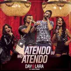 Atendo ou Não Atendo (Ao Vivo) [feat. Munhoz & Mariano] - Single by Day e Lara album reviews, ratings, credits