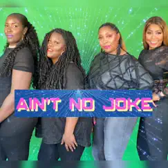 Ain't No Joke (feat. Del Harrison, Jonnae Thompson & Crystal Powell) - Single by Edwonda White album reviews, ratings, credits