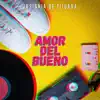 Amor Del Bueno - Single album lyrics, reviews, download