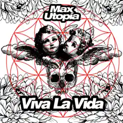 Viva la Vida - Single by Max utopia album reviews, ratings, credits