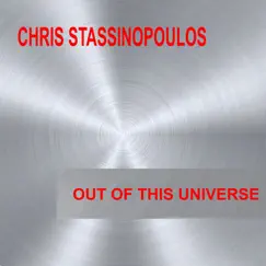 Out of This Universe (Remastered) by Chris Stassinopoulos album reviews, ratings, credits