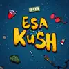 Esa Kush (feat. Elock, Sxnta Mxfia & Siri The Kid) - Single album lyrics, reviews, download