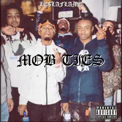 Mob Ties - Single by Le$Laflame album reviews, ratings, credits