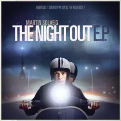 The Night Out by Martin Solveig album reviews, ratings, credits