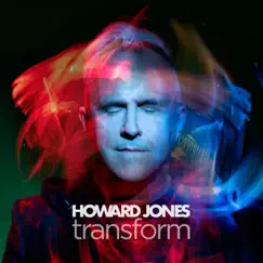 Transform by Howard Jones album reviews, ratings, credits