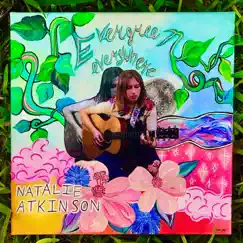 Evergreen Everywhere - EP by Natalie Atkinson album reviews, ratings, credits