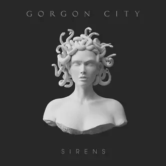 Sirens (Deluxe) by Gorgon City album download