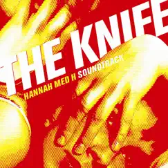 Hannah Med H (Soundtrack) by The Knife album reviews, ratings, credits