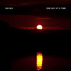 One Day at a Time - Single by Nia Blk album reviews, ratings, credits