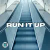 Run It Up - Single album lyrics, reviews, download