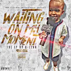 Waiting on My Moment by B-Lean album reviews, ratings, credits