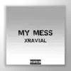 My Mess - Single album lyrics, reviews, download