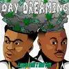 Day Dreaming (feat. Rich Fetti) - Single album lyrics, reviews, download