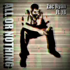 All Or Nothing (feat. YB) - Single by Zac Ryan album reviews, ratings, credits