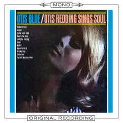 Otis Blue (Mono) by Otis Redding album reviews, ratings, credits