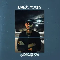 Dark Times - Single by Hendersin album reviews, ratings, credits