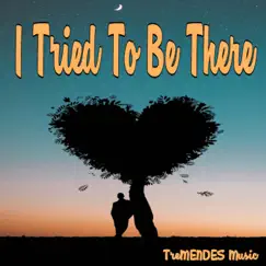 I Tried To Be There - Single by Juno Mendes album reviews, ratings, credits