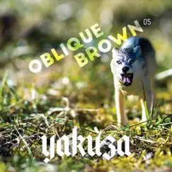 Yakuza - Single by Oblique Brown album reviews, ratings, credits