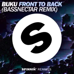 Front To Back (Bassnectar Remix) - Single by Buku album reviews, ratings, credits