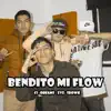 Bendito Mi Flow (feat. Dreams, ZvZ & Sdowk) - Single album lyrics, reviews, download