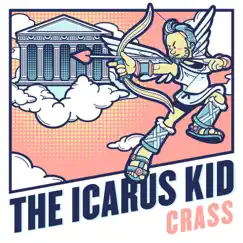 Crass - Single by The Icarus Kid album reviews, ratings, credits