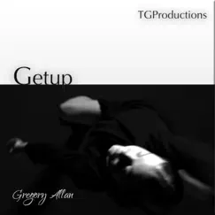 Getup - Single by Gregory Allan album reviews, ratings, credits