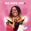 No Days Off - EP album lyrics, reviews, download