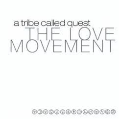 The Love Movement (Deluxe Edition) by A Tribe Called Quest album reviews, ratings, credits