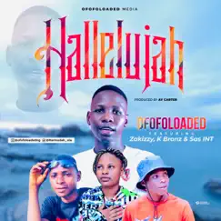 Hallelujah (feat. Zakizzy, K Bronz & Sas INT) Song Lyrics