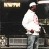 Whippin - Single album lyrics, reviews, download