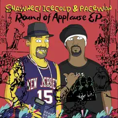 Round of Applause EP by Shawneci Icecold & Pacewon album reviews, ratings, credits