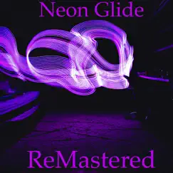 Neon Glide - Single by ReMastered album reviews, ratings, credits