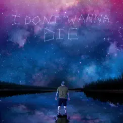 I Don't Wanna Die Song Lyrics