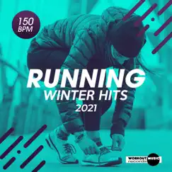 Running Winter Hits 2021: 150 bpm by Hard EDM Workout album reviews, ratings, credits