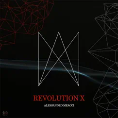 Revolution X - Single by Alessandro Meacci album reviews, ratings, credits