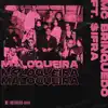 Maloqueira (feat. $IFRA) - Single album lyrics, reviews, download