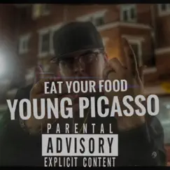 Eat Your Food - Single by Young Picasso album reviews, ratings, credits