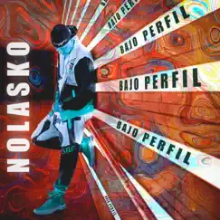 Bajo Perfil - Single by Nolasko album reviews, ratings, credits