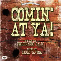 Comin' At Ya! (Original Motion Picture Soundtrack) by Carlo Savina album reviews, ratings, credits