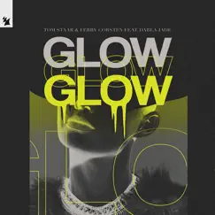 Glow (feat. Darla Jade) - Single by Tom Staar & Ferry Corsten album reviews, ratings, credits
