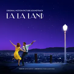 La La Land (Original Motion Picture Soundtrack) by Justin Hurwitz, Benj Pasek & Justin Paul album reviews, ratings, credits