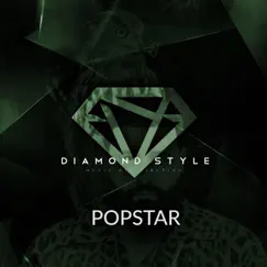 Popstar - Single by Diamond Style album reviews, ratings, credits