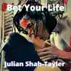 Bet Your Life (feat. The Singularity) - Single album lyrics, reviews, download
