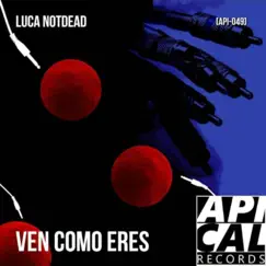 Ven Como Eres - EP by Luca Notdead album reviews, ratings, credits