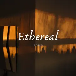 Ethereal - Single by Flowea album reviews, ratings, credits