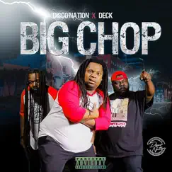 Big Chop - Single by Disco Nation & Deck album reviews, ratings, credits