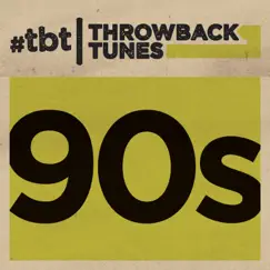 Throwback Tunes: 90's by Various Artists album reviews, ratings, credits