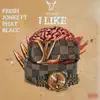 I Like (feat. Phat Blacc) - Single album lyrics, reviews, download