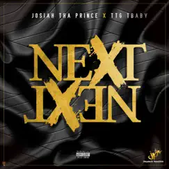 Next (feat. TTG Tbaby) - Single by Josiah Tha Prince album reviews, ratings, credits