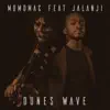 Dunes Wave - Single (feat. Jalanji) - Single album lyrics, reviews, download